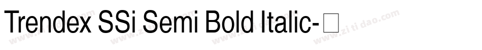 Trendex SSi Semi Bold Italic字体转换